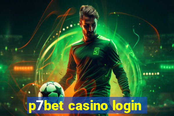 p7bet casino login